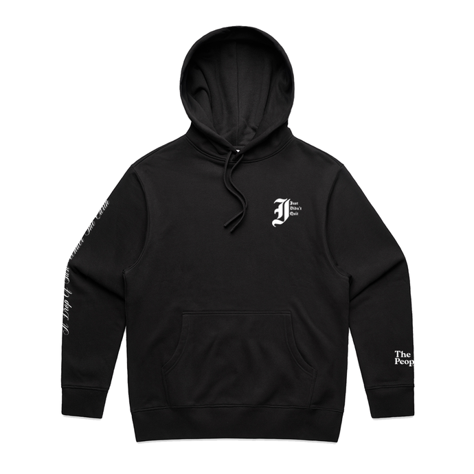 I JUST DIDN'T QUIT - HOODIE - BLACK